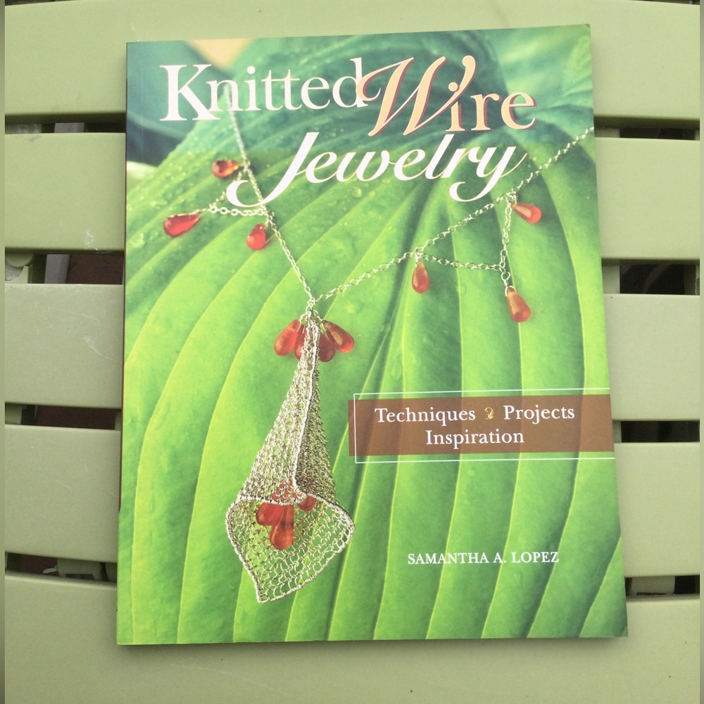 Knitted Wire Jewelry Book - Techniques Projects and Inspiration